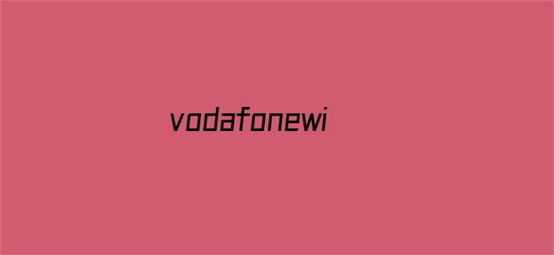 vodafonewifi性